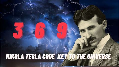 Nikola Tesla 3 6 9 The Key To The Universe The Frequency Contains The