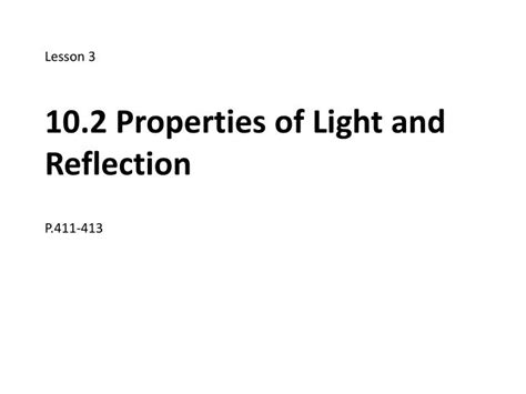 Ppt Lesson 3 102 Properties Of Light And Reflection P411 413