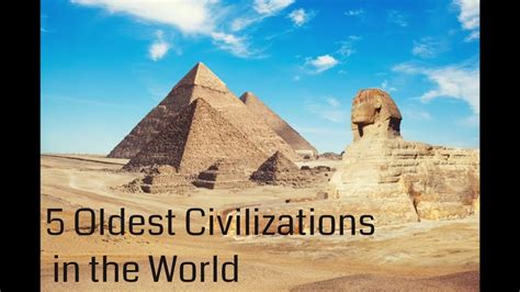 5 Oldest Civilizations In The World Youtube