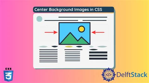 Centrar imágenes de fondo en CSS Delft Stack