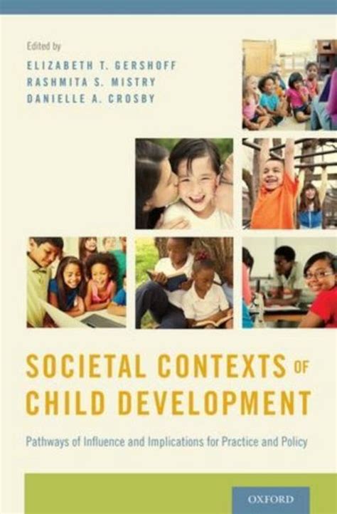 Societal Contexts Of Child Development 9780199943913 Gershoff