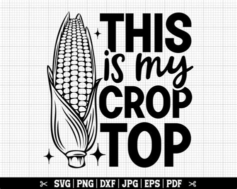 This Is My Crop Top Svg Corn Svg Corn Farmer Svg Corn Etsy