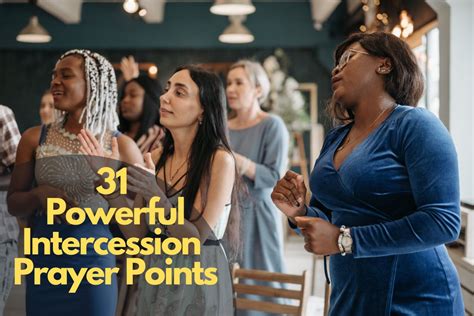 31 Powerful Intercession Prayer Points