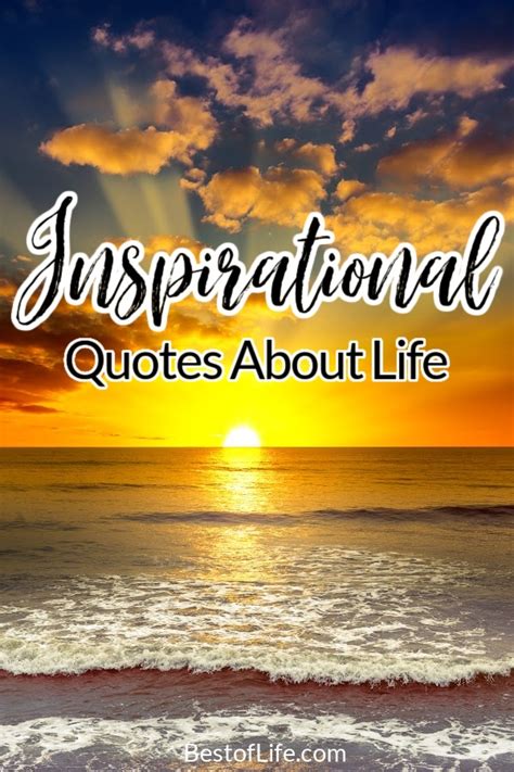 Best Inspirational Quotes About Life Motivating Phrases The Best Of