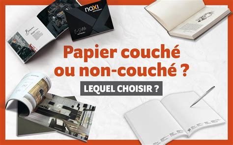 Plut T Papier Couch Ou Non Couch Les R Ponses Pour Un Bon Choix