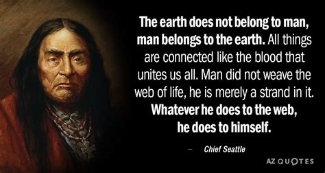 Discover chief seattle famous and rare quotes. TOP 25 SEATTLE QUOTES (of 188) | A-Z Quotes
