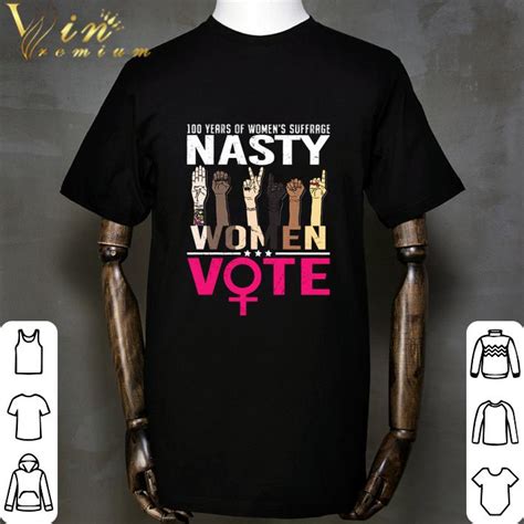100 Years Of Womens Suffrage Nasty Women Vote Black Lives Matter Shirt Hoodie Sweater