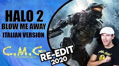 Halo 2 Blow Me Away Italian Version Re Edit 2020 Ft Andrew