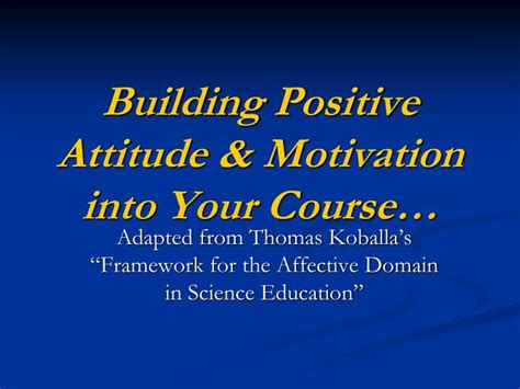 Ppt Building Positive Attitude And Motivation Into Your Course