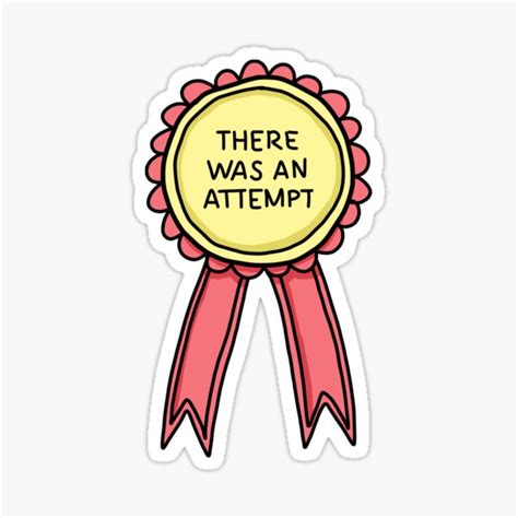 There Was An Attempt Stickers | Redbubble