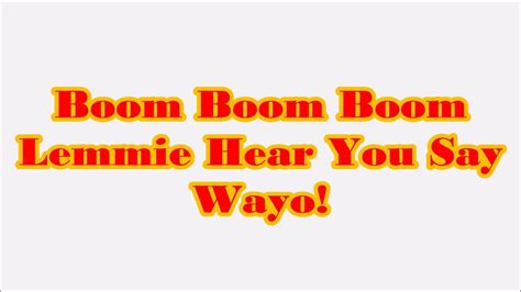 boom boom boom let me hear you say wayo youtube