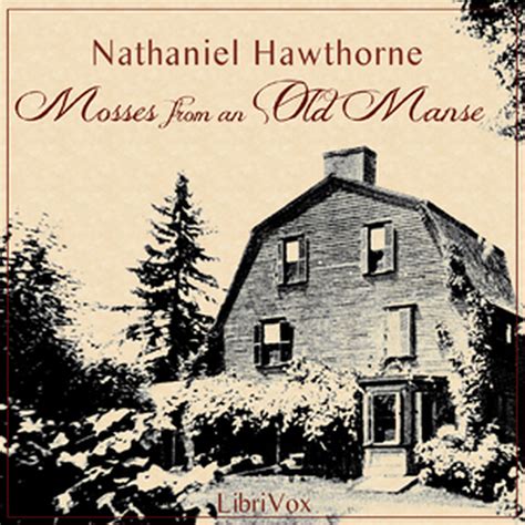 Mosses From An Old Manse Nathaniel Hawthorne Free Download Borrow