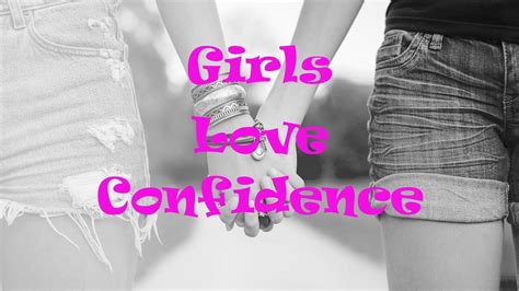 Girls Love Confidence ~ By Baconreasons Youtube