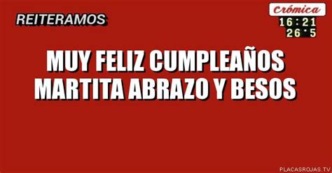 Muy Feliz Cumpleaños Martita Abrazo Y Besos Placas Rojas Tv