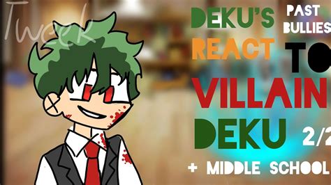 Dekus Past Bullies React To Villain Deku Part 2 Read Desc Bkdk Gcrv Villain Deku Au