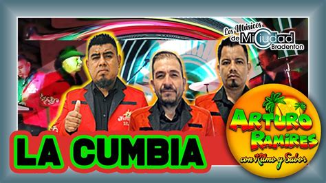 La Cumbia Sampuesana Arturo Ramires Con Ritmo Y Sabor Band Youtube
