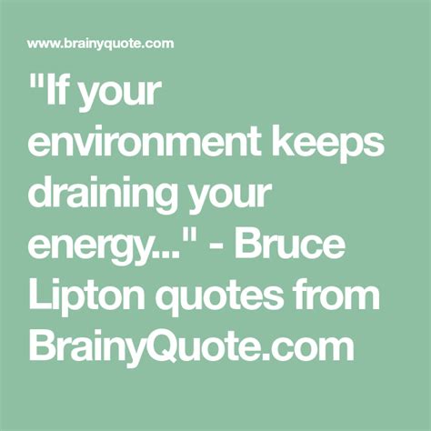 Bruce lipton has been a strong believer of epigenetics since nearly 4 decades. Bruce Lipton Quotes | Quotes, Lipton, Bruce