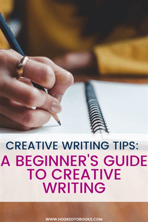 Creative Writing Tips A Beginners Guide To Creative Writing Hooked