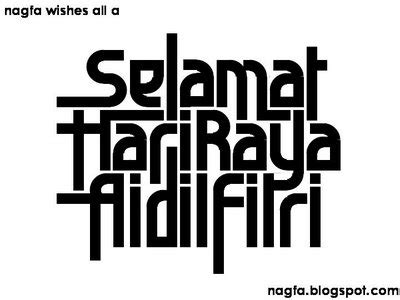 Hari raya aidilfitri is a joyous celebration that involves happy feasting in homes everywhere where family members greet one another with selamat hari. Ambigrams by nagfa: August 2011