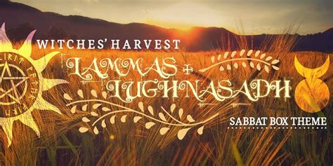 Lammaslughnasadh Sabbat Box Theme Release Witches Harvest Sabbats