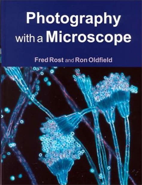 Photography With A Microscope Nhbs Academic And Professional Books