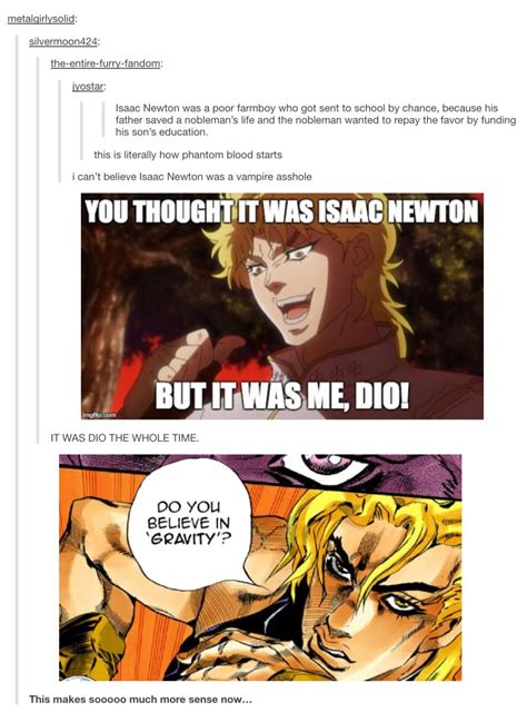 Dio Brando Issac Newton It Was Me Dio Know Your Meme