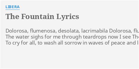 The Fountain Lyrics By Libera Dolorosa Flumenosa Desolata