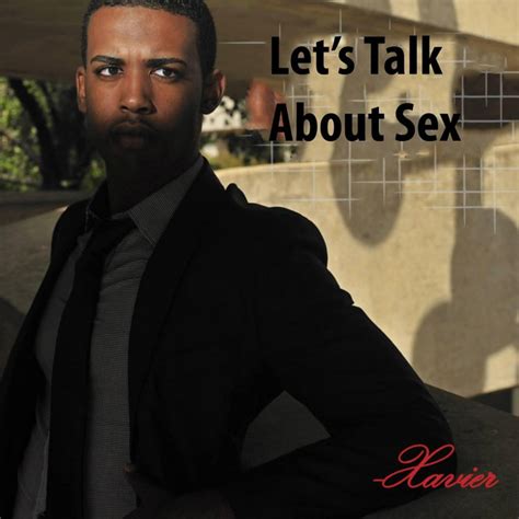 Lets Talk About Sex Single By Xavier Spotify