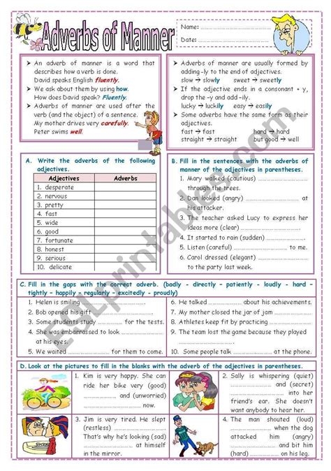 Worksheets are adverbs of manner, adverbs of manner exercise, adverbs, adverbs of manner, adverbs of manner, exercise adjective or adverb exercise 1, writing centre adverbs of manner, adverbs how when and where. This worksheets explains the use of adverbs of manner. It ...