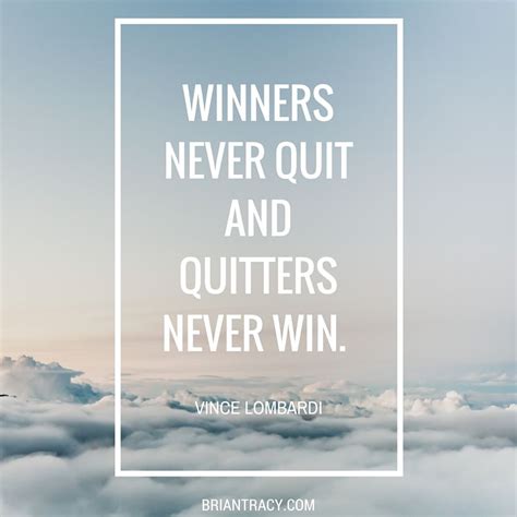 Winners Never Quit And Quitters Never Win Vince