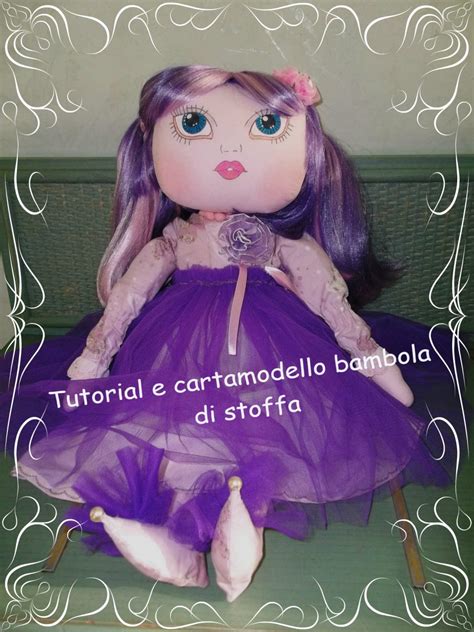 Tutorial E Cartamodello Bambola Di Stoffa Dollmakingtutorial
