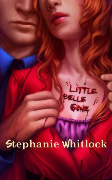 Little Belle Gone By Stephanie Whitlock Paperback Barnes And Noble®