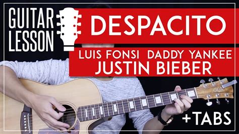 Despacito Guitar Tutorial Luis Fonsi Justin Bieber Guitar Lesson 🎸