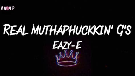 Real Muthaphuckkin G S Lyrics Eazy E Youtube