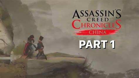 Assassins Creed Chronicles China Gameplay Walkthrough Part 1