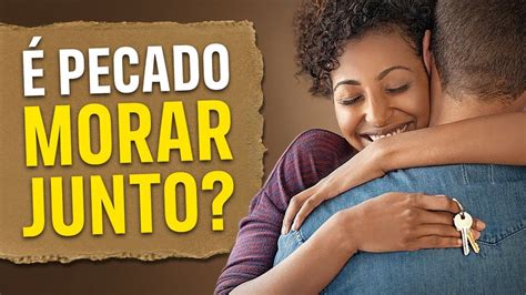 É Pecado Morar Junto Antes De Casar Descubra O Que A Bíblia Diz