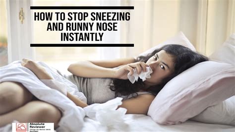 How To Stop Sneezing And Runny Nose Instantly Absolutereviewer