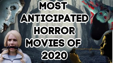 Most Anticipated Horror Movies Of 2020 New Release Horror Movies 2020