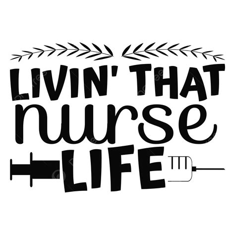 Lettering Typography Quotes Vector Hd Images Livin That Nurse Life