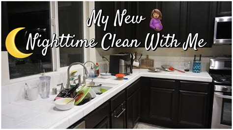 Nighttime Clean With Me Cleaning Motivation Extreme Cleaning Youtube