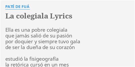 La Colegiala Lyrics By PatÉ De FuÁ Ella Es Una Pobre