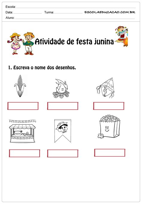 Atividade De Festa Junina 1°ano Escreva O Nome Dos Desenhos Escola
