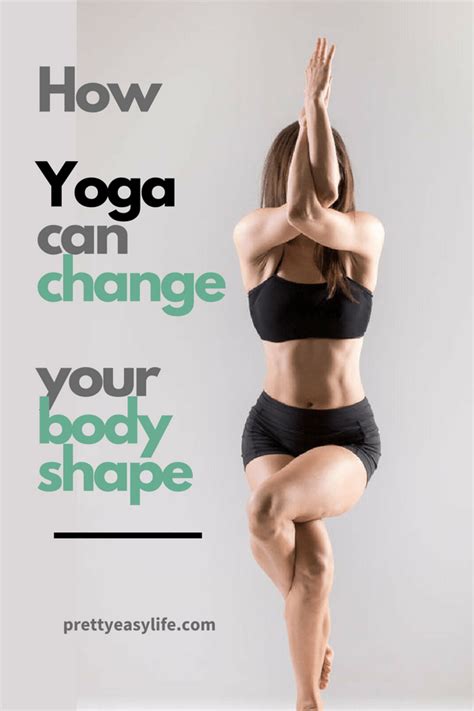 Can Yoga Change Your Body Shape PostureInfoHub