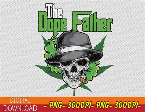 The Dope Father Worlds Dopest Dad Papa Weed Smoke Cannabis Inspire