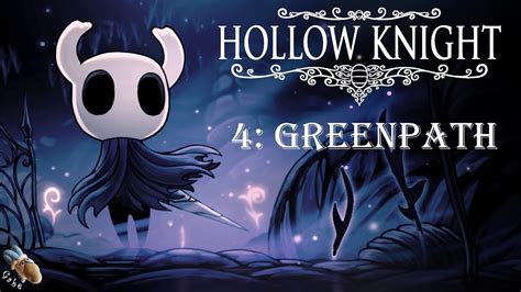 Hollow Knight Part 4 Greenpath Walkthrough Youtube