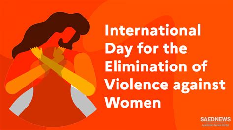 November 25th International Day Of Elimination Of Violence Against Women Saednews