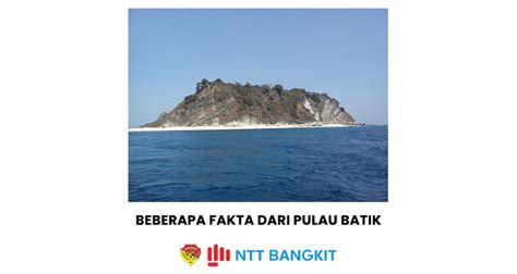 Mengulik Pulau Batik Ntt Area Terluar Indonesia Di Laut Sawu Ntt