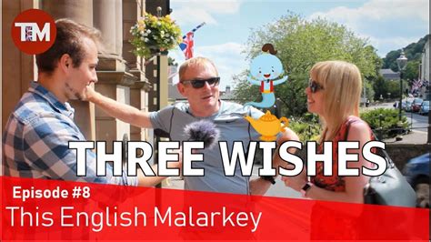 If You Had Three Wishes What Would You Wish For This English