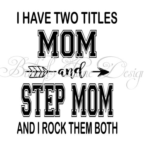I Have Two Titles Mom And Step Mom I Rock Them Both Svg File Etsy