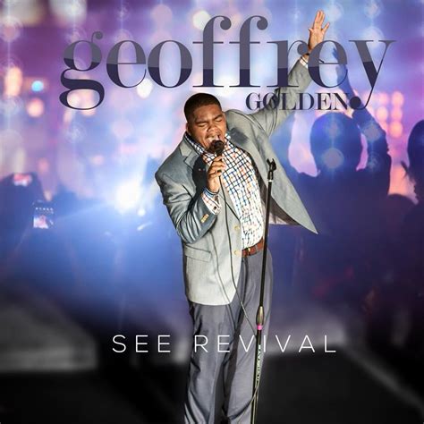 New Song Geoffrey Golden See Revival The Gospel Guru